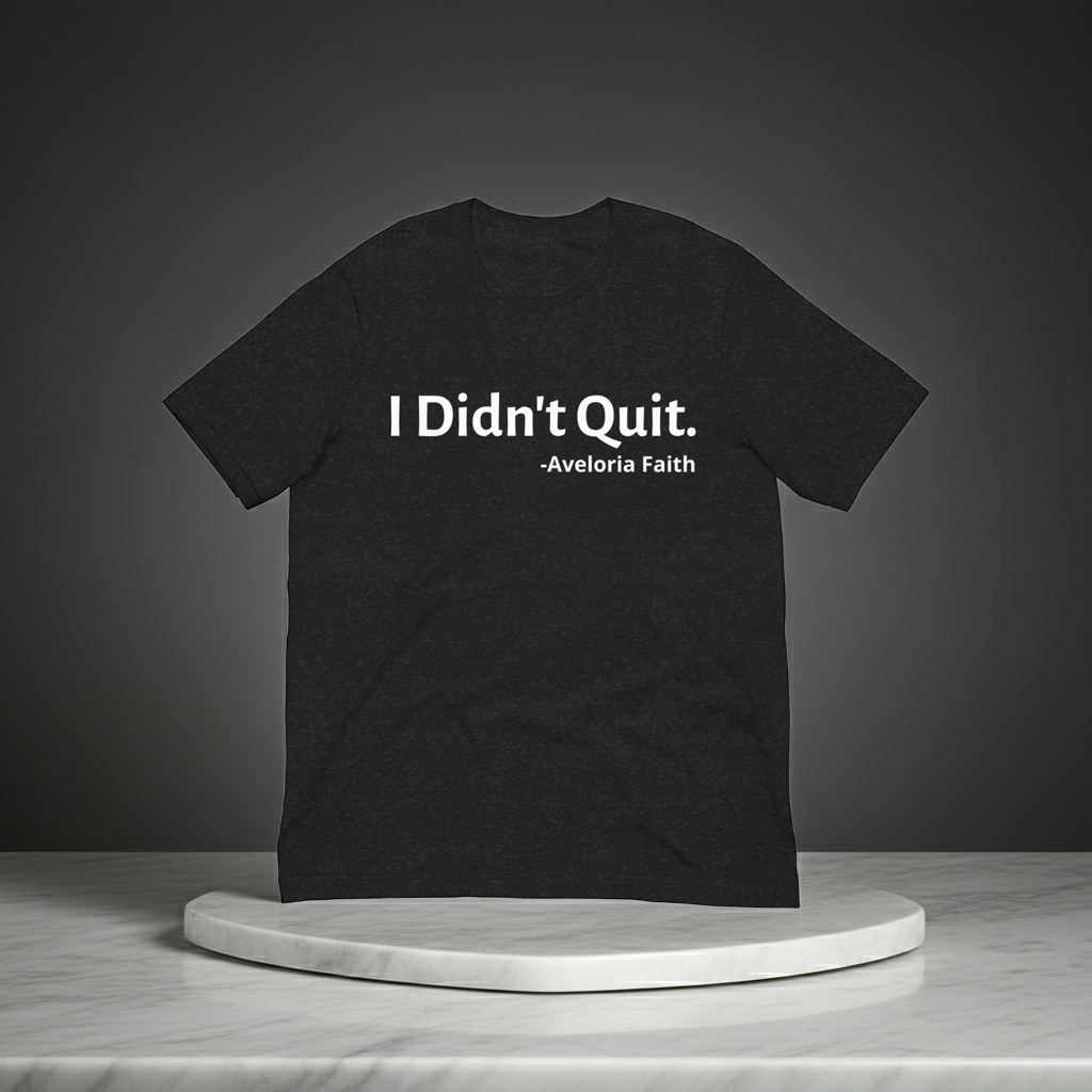 I Didn’t Quit Tee